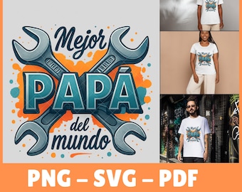 Mejor Papa del Mundo SVG PNG DXF Spanish Fathers Day Digital Design for Cricut Shirts Mugs Cards Tags Crafts