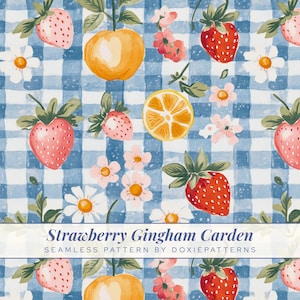 May include: A seamless pattern featuring red strawberries, yellow citrus fruits, and white daisy flowers on a blue and white gingham background. The text "Strawberry Gingham Garden" and "SEAMLESS PATTERN BY DOXIEPATTERNS" is printed across the bottom.