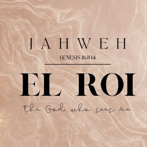 Op de afbeelding: Digitale kunstprint met een marmerachtig achtergrond in beige en perziktinten. De tekst luidt bovenaan "JAHWEH", gevolgd door "GENESIS 16.11.14". Daaronder staat in grotere letters "EL ROI" en "the God who sees me".