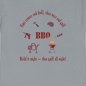 Grill Master Motivational Wear T-Shirt For Grill Lovers -Build It Right Then Grill All Night- Construction & BBQ Vibes | Dark Colors BBQ Tee