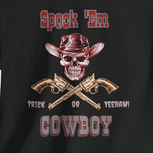 Skull Cowboy Western Halloween T-Shirt, Trick or Yeehaw Costume, Cowboy Wild West Humor Tee, Creepy Cowboy Western Halloween Shirt