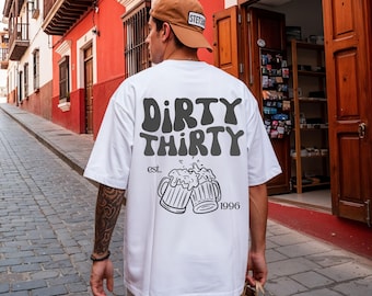 Dirty Thirty Shirt, Men's Birthday Shirt, est 1996, Personalized 30th Birthday Shirt, Gift Idea for Thirty, 30 Years, Men