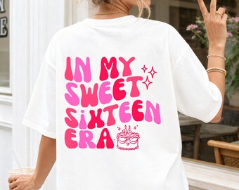 Birthday shirt, Sweet Sixteen Era shirt, personalized 16th birthday gift, birthday t-shirt for girls, gift for daughter, Sweet 16
