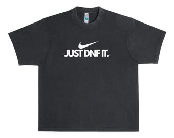 Camiseta JUST DNF IT