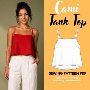 May include: A red cami tank top with thin straps and a square neckline, paired with white trousers. The image includes a technical line drawing of the tank top, the text Cami Tank Top, and the text SEWING PATTERN PDF Digital Download Friendly.