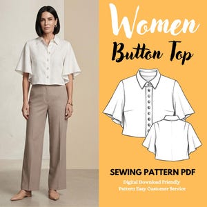 Puede incluir: Una mujer con una camisa blanca abotonada con mangas acampanadas y pantalones color beige. La imagen también presenta un diagrama de patrón de costura de la parte superior, con texto que dice "Women Button Top" y "SEWING PATTERN PDF".