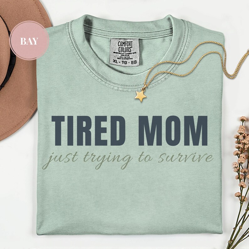 tired mom shirt bay green comfort colors casual mom shirt everyday wear
