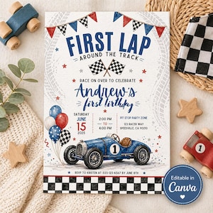 May include: A race car themed birthday invitation with the text "First Lap" and "Andrew's first birthday". The invitation features a blue vintage race car, balloons, and checkered flags. The date and time are also included.