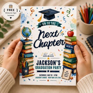 May include: A graduation party invitation with the text "On to the Next Chapter." The design includes a graduation cap, books, a globe, and the text "Jackson's Graduation Party." The invitation is held by a person.