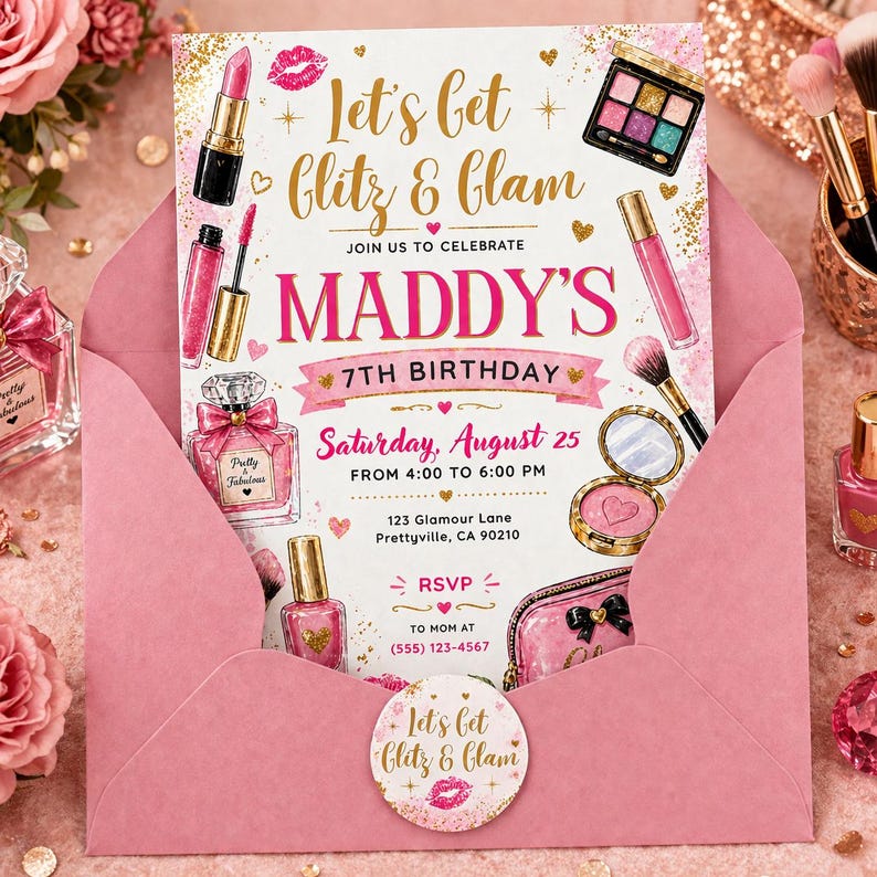 May include: A pink invitation for a 7th birthday party, with makeup illustrations and the text "Let's Get Glitz & Glam." The invitation is in a pink envelope, with details including the date, time, and location.