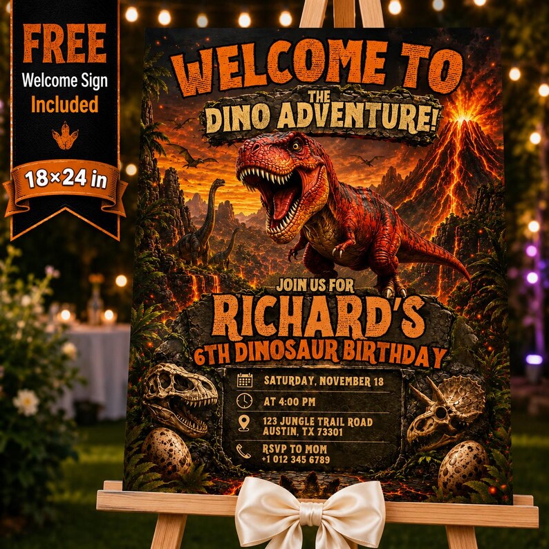 May include: A welcome sign for a dinosaur-themed birthday party. The sign reads "Welcome to the Dino Adventure!" and includes the text "Join us for Richard's 6th Dinosaur Birthday." The sign is 18 x 24 inches and includes the date, time, and location.