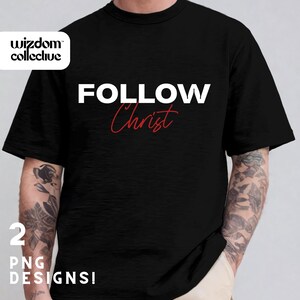 Christian Men&#39;s PNG - Follow Christ Design, Faith Shirt Graphic, Man of God Sublimation, Pastor Gift, Religious Digital Download