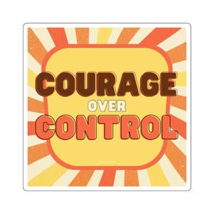 Courage over Control Therapy Sticker, Mental Health Sticker, OCD Awareness, ERP Sticker, Retro Design Sticker, Fun Sticker