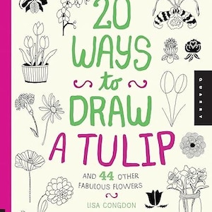 May include: Book cover titled "20 Ways to Draw a Tulip" with green and pink lettering. The cover displays line drawings of flowers and the author's name, Lisa Congdon. A sketchbook for artists, designers, and doodlers.