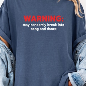 Camiseta divertida para amantes de la música: Advertencia: Puede comenzar a cantar y bailar al azar.