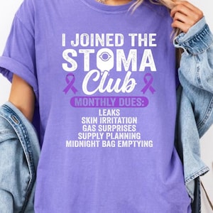 I Joined The Stoma Club Monthly Dues T-Shirt, Ostomy Awareness Support Gift, Colostomy Ileostomy Warrior Graphic Tee