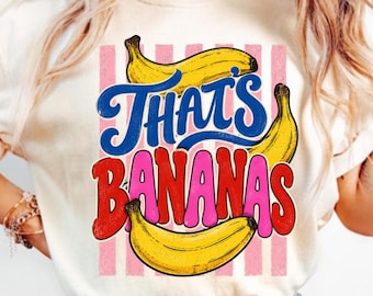 That's Bananas T-Shirt, Funny Banana Lover Gift, Tropical Fruit Graphic Tee, Cute Food Pun Shirt, Quirky Summer Gift