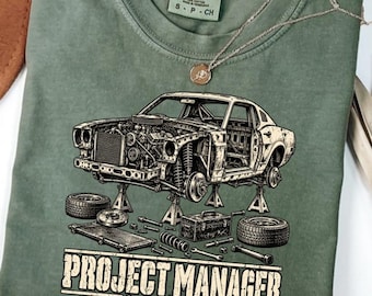 Project Manager T-Shirt, Funny Car Mechanic Project Manager Gift, Automotive Garage Graphic Tee, Racing Dad Shirt