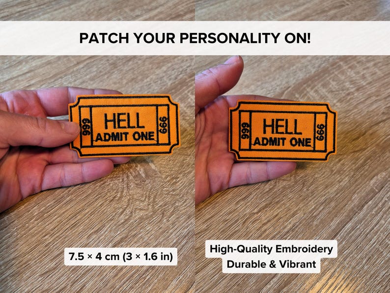 May include: Orange embroidered patch in the shape of a ticket that reads "HELL ADMIT ONE" with the numbers 666 on each side. The patch measures 3 x 1.6 inches. The text "PATCH YOUR PERSONALITY ON!" is at the top.