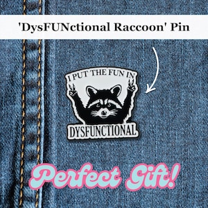 I Put Fun in DysFUNctional Raccoon Funny Enamel Pin | Raccoon Lovers Pin Badge, Brooch Gift | Cute Raccoon Gift | Animal Lover Button Pin