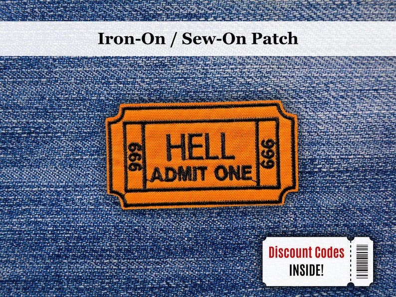 May include: An orange iron-on patch shaped like a ticket, with the text "HELL ADMIT ONE" in black. The numbers "666" are on each side. The patch is on a blue denim background. The text "Iron-On / Sew-On Patch" is at the top.