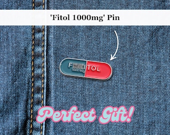 Fitol 1000mg Pill Funny Enamel Pin | Sarcastic Pin Badge, Brooch Gift for a Medical Student, Nurse, Doctor | Medical Lapel Pin | Collar Pin