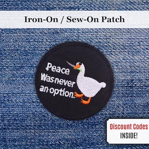 Peace Was Never an Option Goose Patch | Iron-On/Sew-On Funny Sarcastic Animal Goose Embroidered Patch | Silly Goose | Gift for Animal Lovers