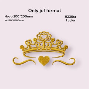 May include: A gold crown with a heart at the bottom. The crown has a detailed design with small hearts on the top. The image is for a machine embroidery design in the jef format. The hoop size is 200mm x 200mm, and the design size is 190mm wide by 105mm high. The design is in one color.