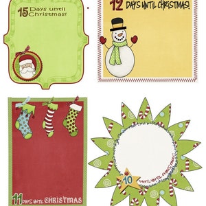 May include: A countdown to Christmas with four different designs. The first design is a green frame with a Santa Claus illustration and the text "15 Days until Christmas!" The second design is a yellow frame with a snowman illustration and the text "12 DAYS UNTIL CHRISTMAS!" The third design is a red frame with three stockings and the text "11 DAYS UNTIL CHRISTMAS" The fourth design is a green starburst with the text "10 DAYS UNTIL CHRISTMAS".