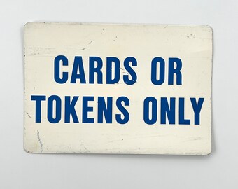 Vintage CARDS or TOKENS ONLY Sign - Metal, Blue & White, Road, Factory, Industrial, Signage, Typography, Carnival, Wall Hanging 80s 70s