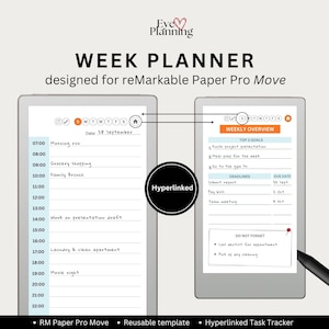 May include: A digital week planner designed for reMarkable Paper Pro Move. The planner displays a daily schedule with time slots and a weekly overview with goals and deadlines. The planner is hyperlinked and reusable.