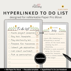 May include: A digital hyperlinked to-do list template for the reMarkable Paper Pro Move, featuring a sunflower theme. The screen displays a list of tasks, a notes section with client feedback, and a stylus tip. Text includes "Eve Planning", "HYPERLINKED TO DO LIST", and "Sunflower".