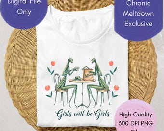 Girls with be Girls Praying Mantis PNG  Digital Download 300 DPI Transparent PNG