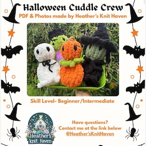 May include: A digital pattern document titled Halloween Cuddle Crew by Heather's Knit Haven featuring four crocheted plush toys: a white ghost, a green monster, an orange pumpkin, and a black witch, all displayed in a green plastic basket.