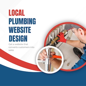 May include: An advertisement for local plumbing website design. The ad features a plumber working on a pipe and the text "LOCAL PLUMBING WEBSITE DESIGN. Get a website that converts customers into sales."