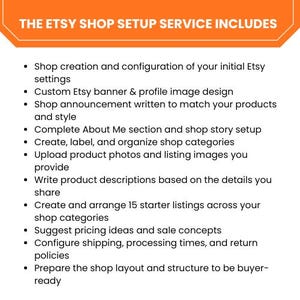 May include: Image with the text "THE ETSY SHOP SETUP SERVICE INCLUDES" and a list of services. Services include shop creation, banner design, shop announcement, "About Me" section, shop categories, product photos, and listing descriptions.