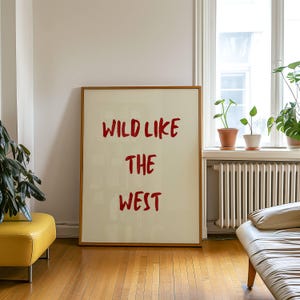 Wild Like The West Poster, Trendy Wall Art Aesthetic Apartment Wall Print, Modern Typography Print, Dorm Room Decor
