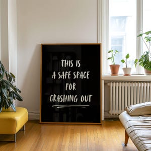 This Is a Safe Space for Crashing Out, Trendy Funny Wall Art Aesthetic Apartment Wall Print, Trendy Dorm Room Modern Typography Wall Art
