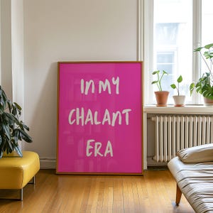 PINK In My Chalant Era, Trendy Funny Wall Art Aesthetic Apartment Wall Print, Trendy Dorm Room Print Modern Typography Print Wall Art
