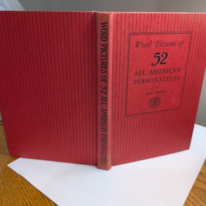 May include: A vintage book titled "Word Pictures of 52 All American Personalities" by Jack Wilson. The book has a red cover with vertical lines and a rectangular title box. The spine also displays the title.