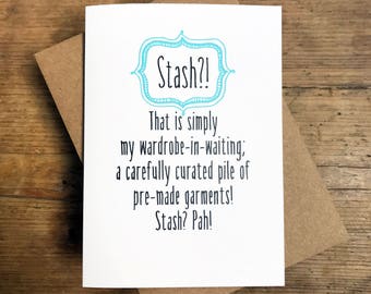 Stash -  greeting card for knitter or sewer