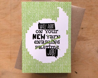 Well done on your new job - greeting card for knitter crocheter