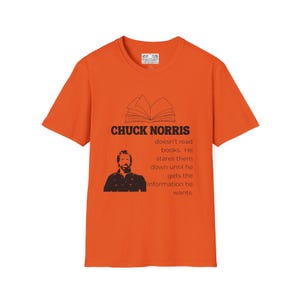 Chuck Norris Doesn't Read Books Softstyle T-Shirt, Funny Satirical Jokes, Free Shipping, Graphic Tee, Humor Shirt image 5