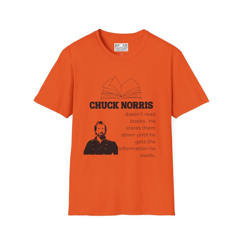 Chuck Norris Doesn't Read Books Softstyle T-Shirt, Funny Satirical Jokes, Free Shipping, Graphic Tee, Humor Shirt image 5