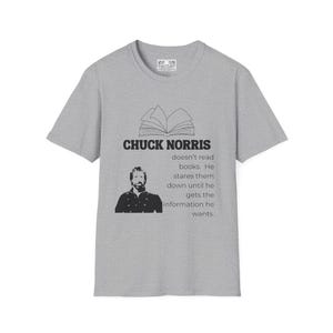 Chuck Norris Doesn't Read Books Softstyle T-Shirt, Funny Satirical Jokes, Free Shipping, Graphic Tee, Humor Shirt image 4