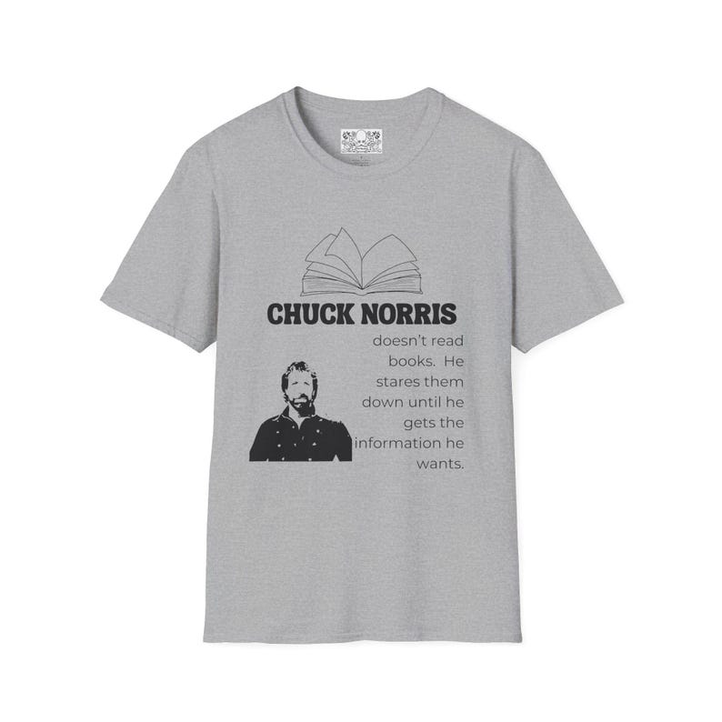 Chuck Norris Doesn't Read Books Softstyle T-Shirt, Funny Satirical Jokes, Free Shipping, Graphic Tee, Humor Shirt image 4