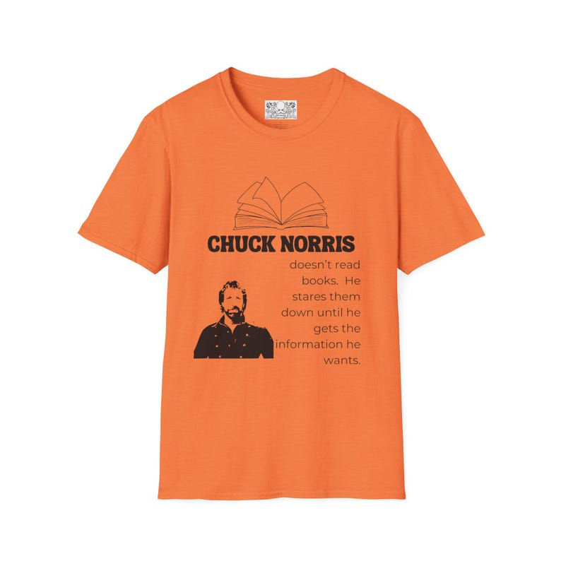 Chuck Norris Doesn't Read Books Softstyle T-Shirt, Funny Satirical Jokes, Free Shipping, Graphic Tee, Humor Shirt image 3