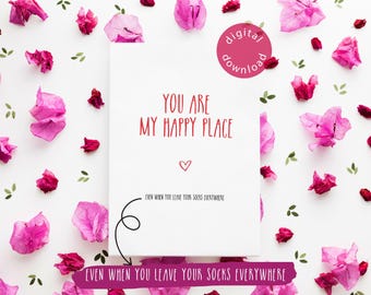 Valentijnsdagkaart voor man of vriend: You Are My Happy Place (zelfs als je je sokken overal laat liggen), grappige kaarten digitale pdf