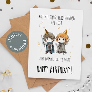 Lord of the Rings Birthday Card Printable, Not All Those Who Wander Are Lost, Downloadable Birthday Card LOTR, Tolkien Hobbit Bday Chibi