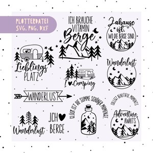 May include: A set of 10 black and white SVG cut files featuring camping and nature themed designs. The designs include text such as "Wanderlust", "Lieblings Platz", "I love Camping", "Adventure Awaits", "Ich brauche Vitamin Berge", "Glück ist die Summe schöner Momente", "Zuhause ist, wo die Berge sind", and "Collect Beautiful Moments".